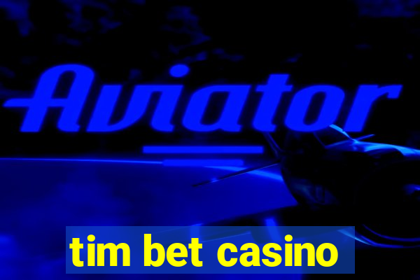 tim bet casino